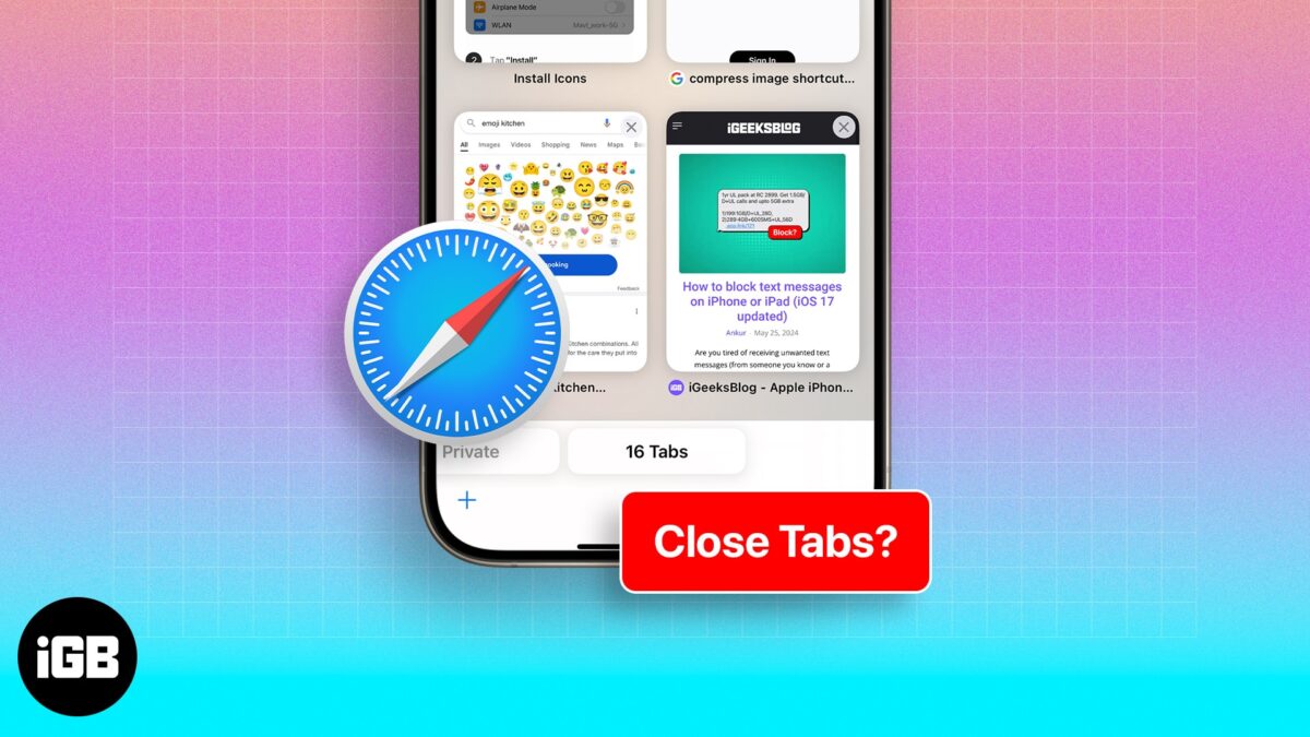 How to close all tabs on iphone and ipad