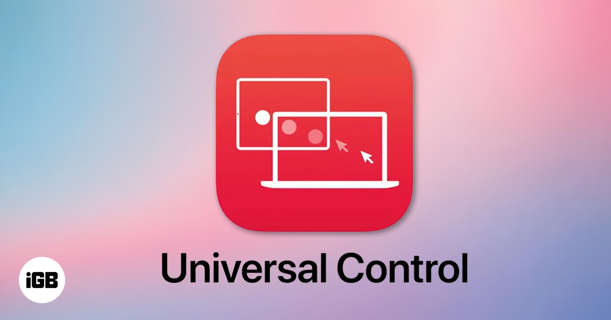 What Is Apple Universal Control.