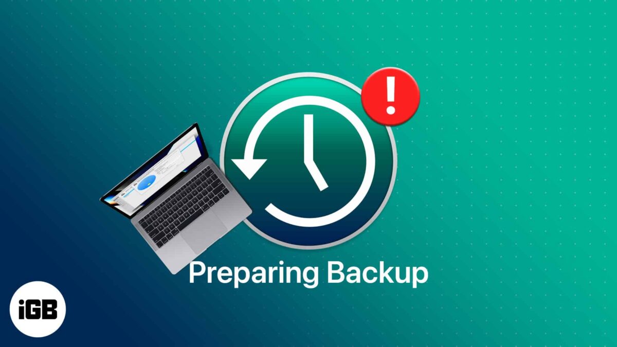 How to fix time machine stuck on preparing backup