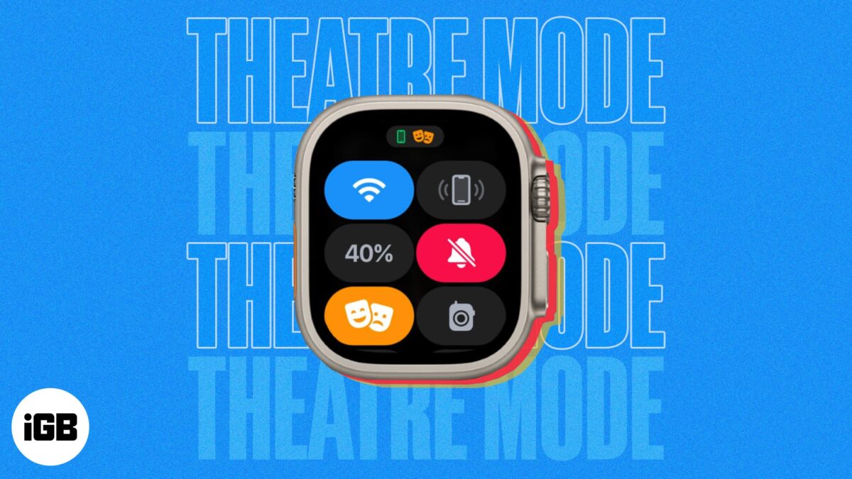 How to use theater mode on apple watch