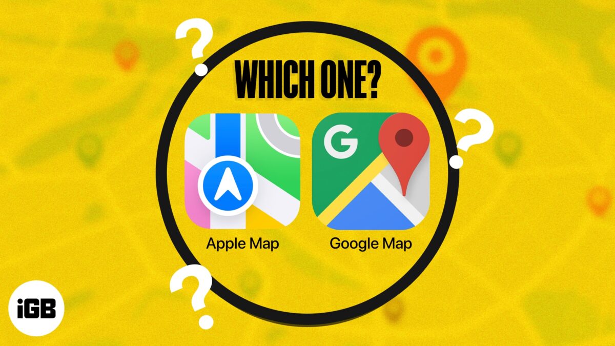 Apple maps vs google maps what ideal for your iphone