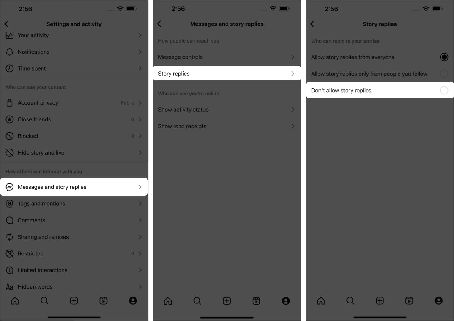 Select Messages and story replies, tap on Story replies and select Don't allow story replies