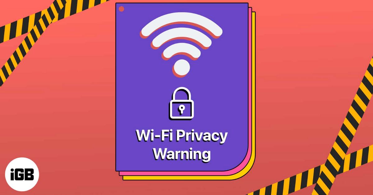 Wi-Fi Privacy Warning on iPhone