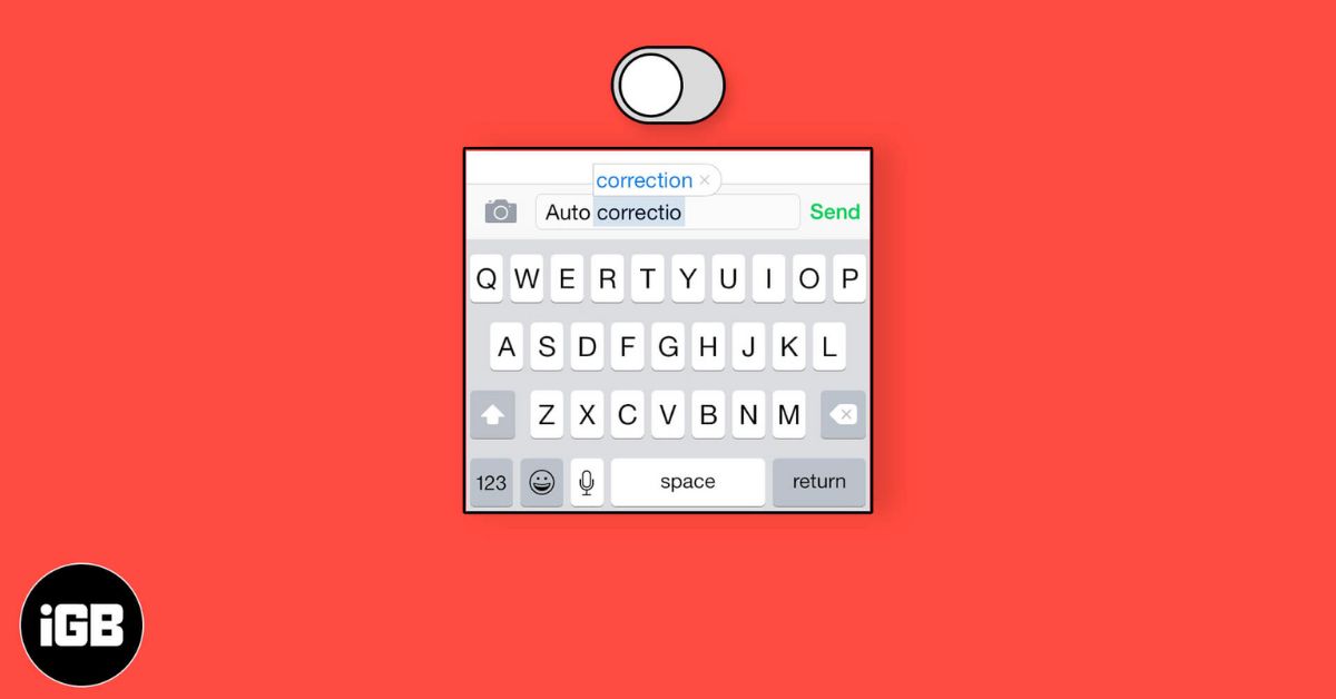 How to Turn Off Autocorrect on iPhone, iPad, and Mac