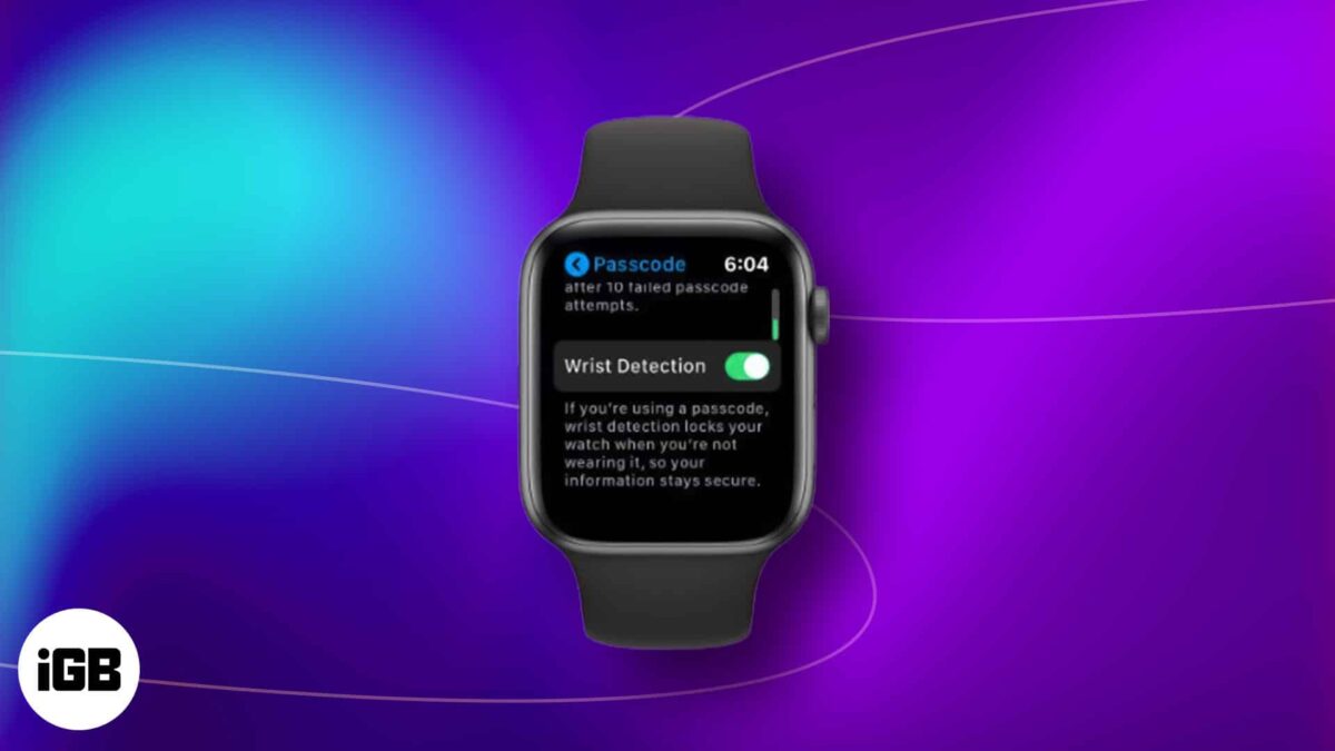 How to enable or disable wrist detection on apple watch