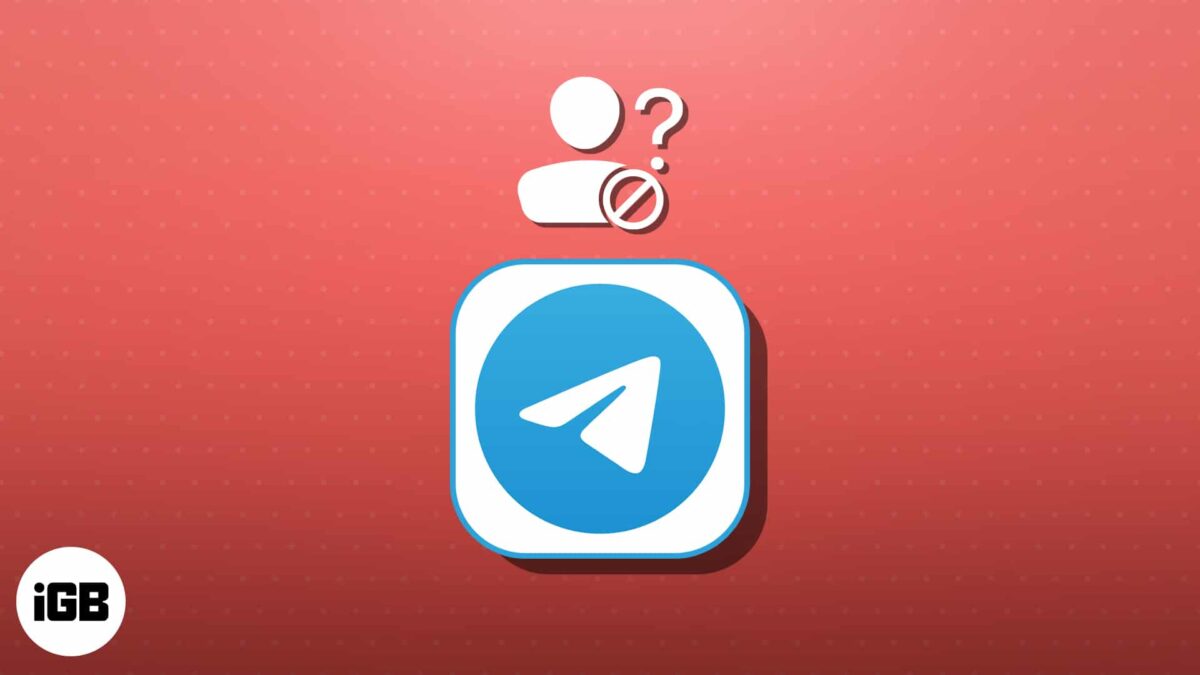 How to know if someone has blocked you on telegram