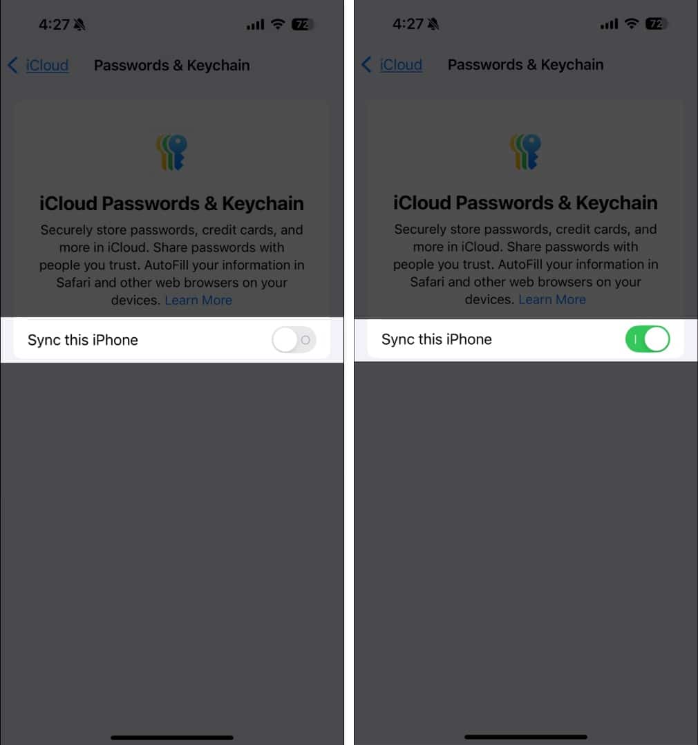 Toggle on Sync this iPhone for iCloud Passwords and Keychain.