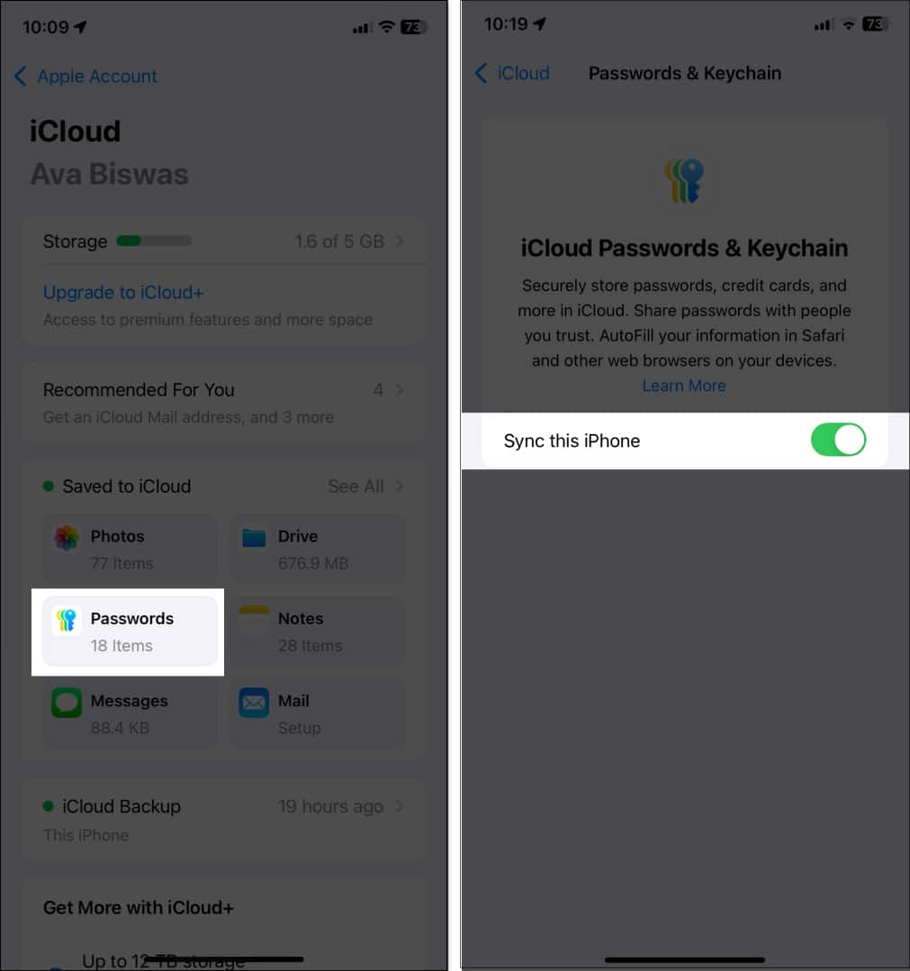 Sync your passwords everywhere with iCloud Keychain.