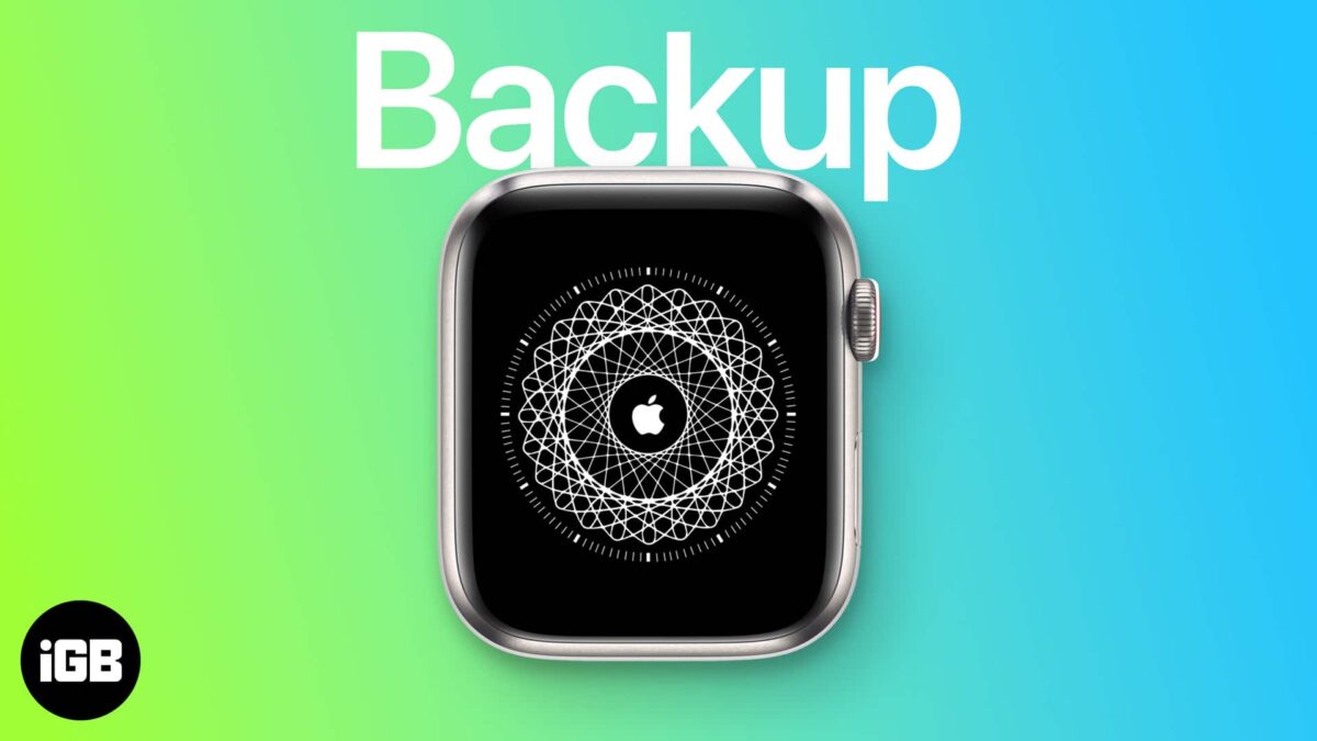 How to backup and restore apple watch