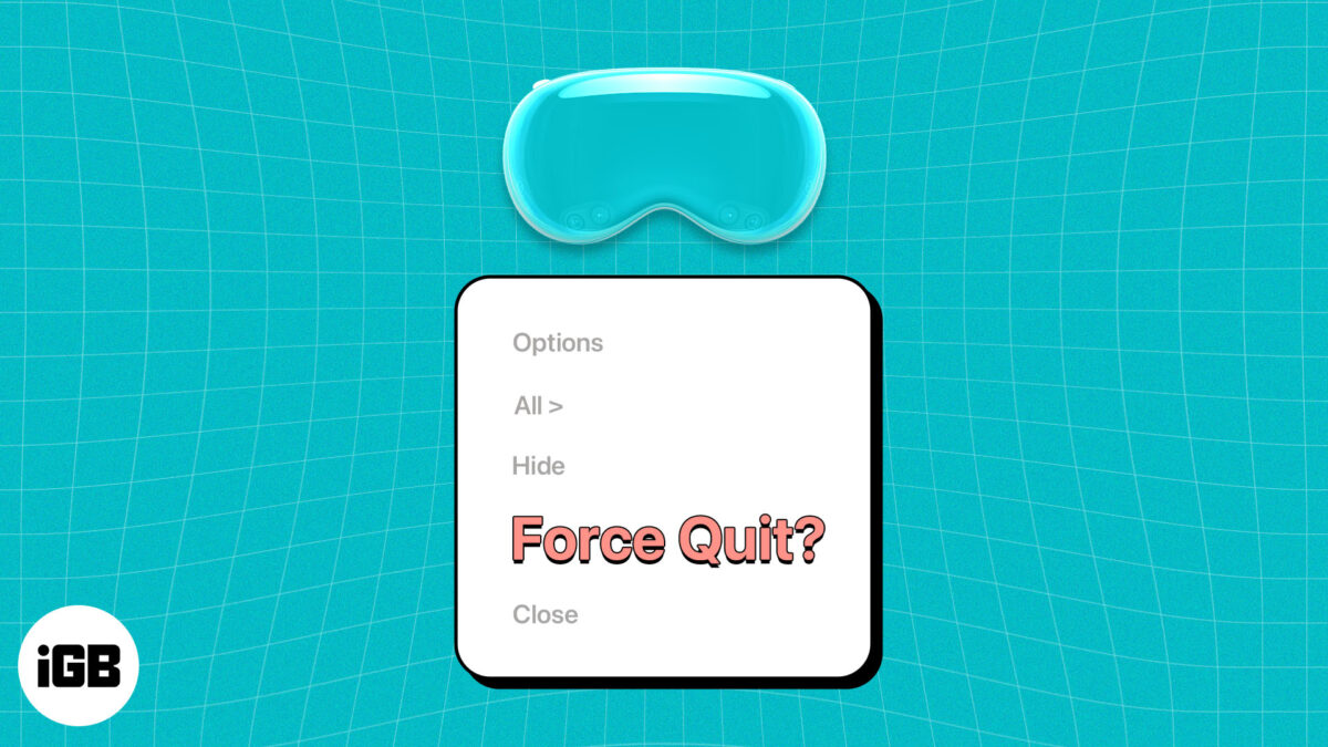 How to force quit apps on apple vision pro