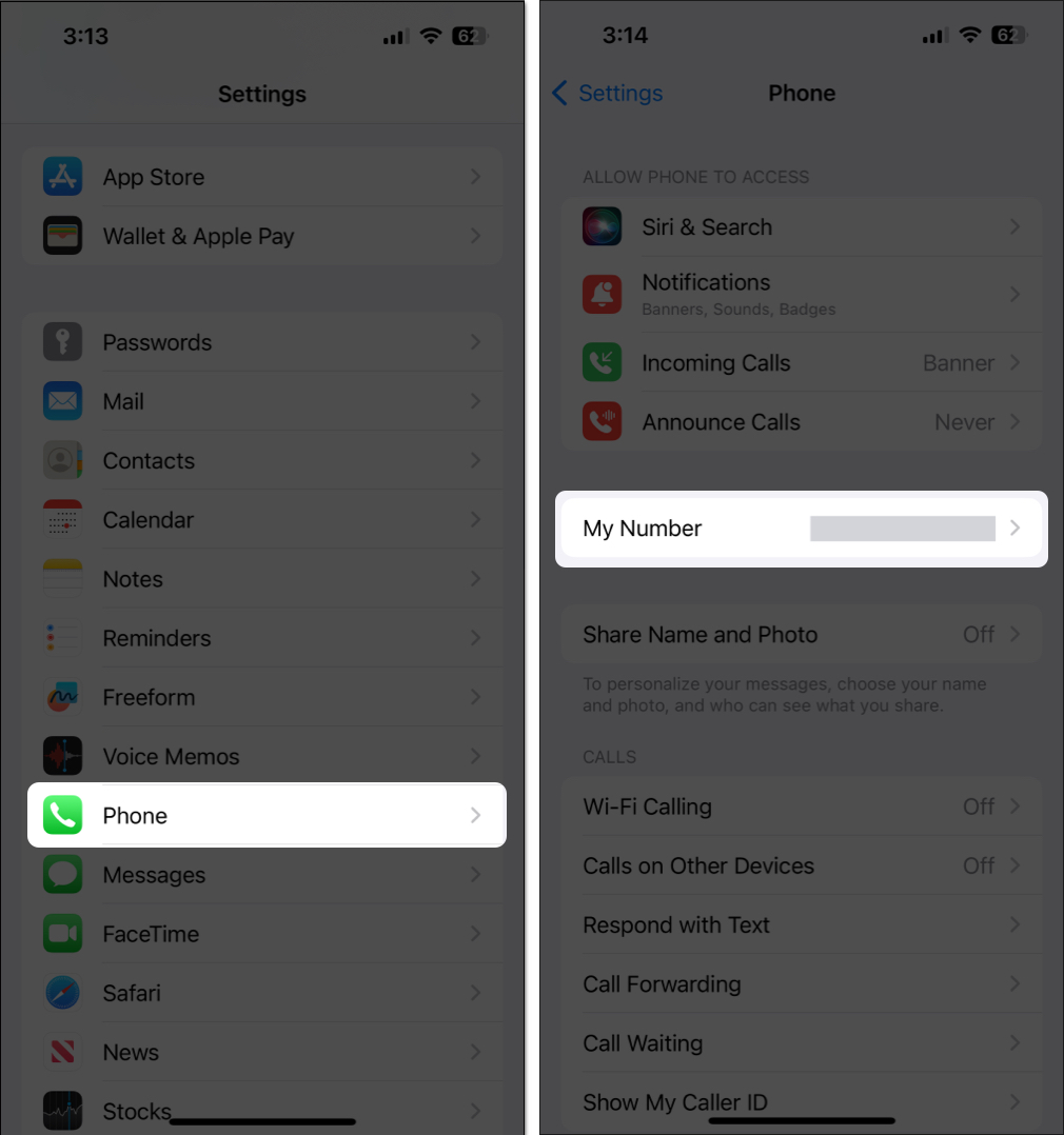 Go to settings tap on phone and tap on my number Go to Settings, Tap on Phone, and Tap on My Number