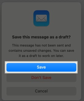 Saving the email draft on a Mac.