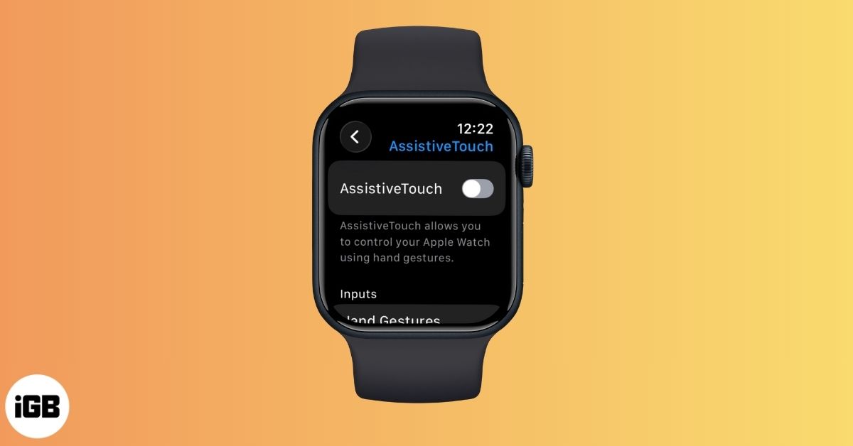 Use AssistiveTouch on Apple Watch