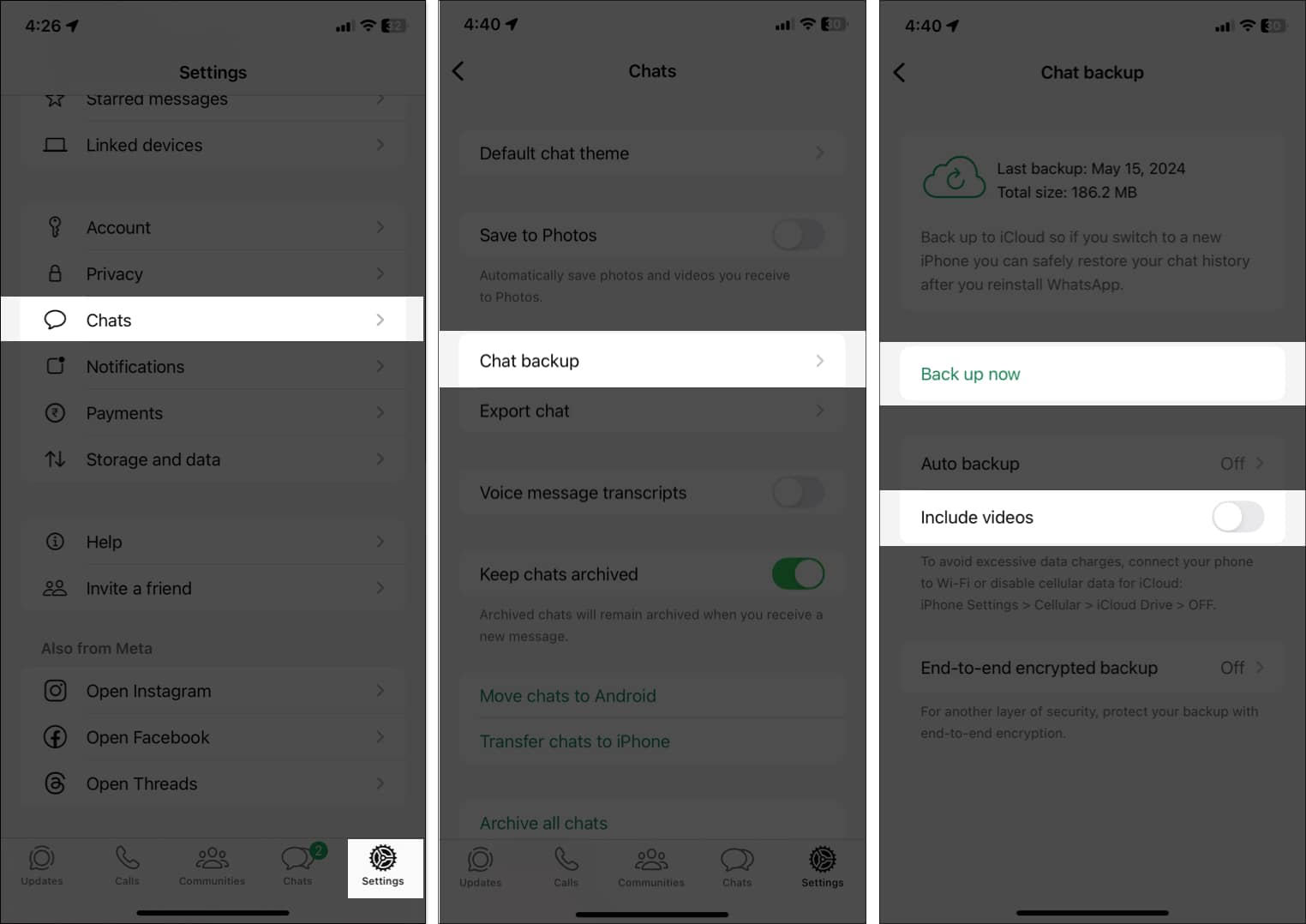 Toggling off Include videos from Chat backup settings in WhatsApp.