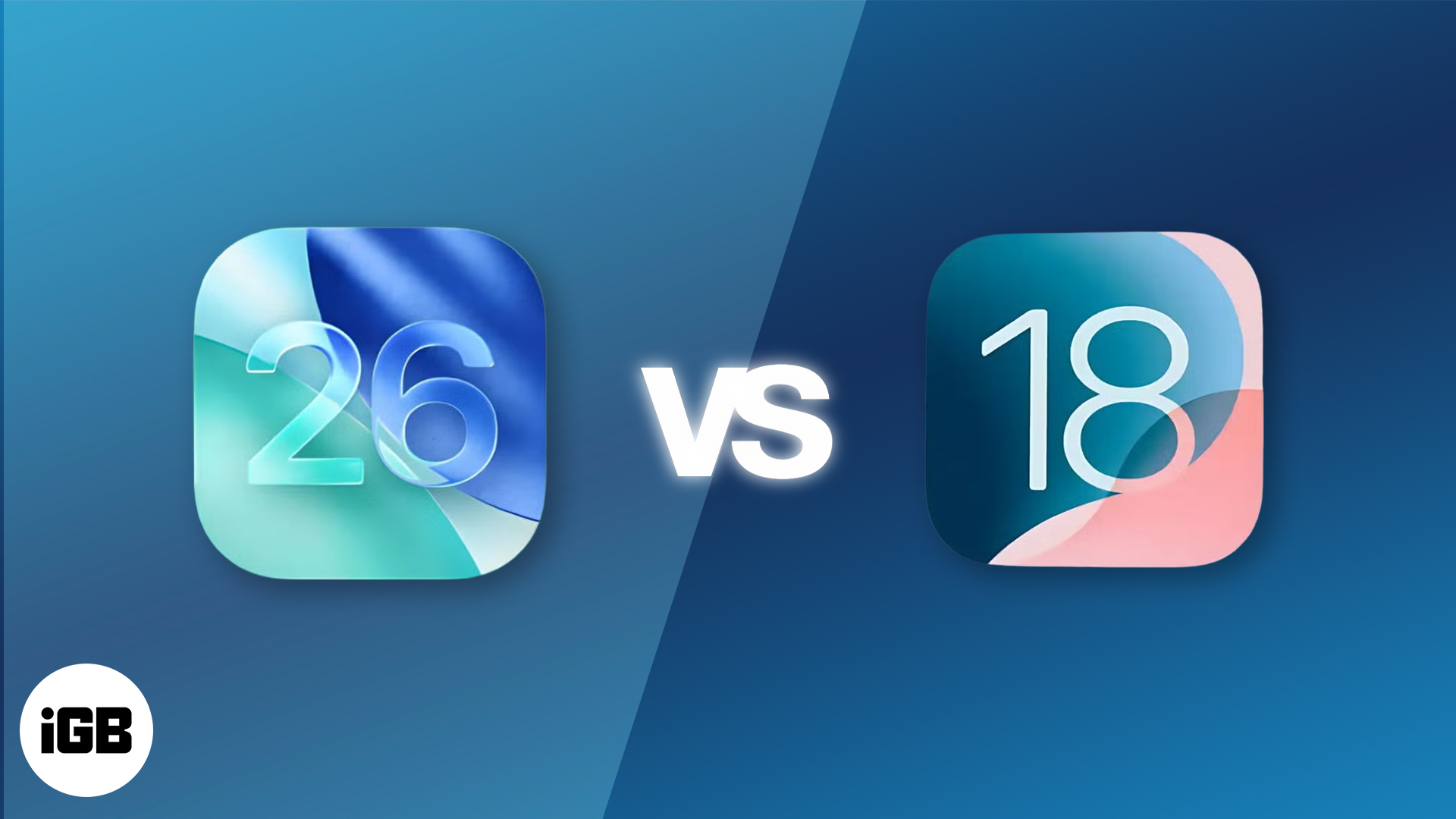 iOS 26 vs iOS 18 Changes.