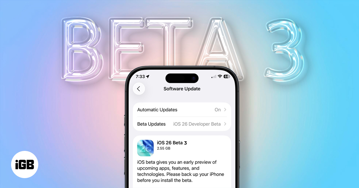 Everything New in iOS 26 Beta 3.