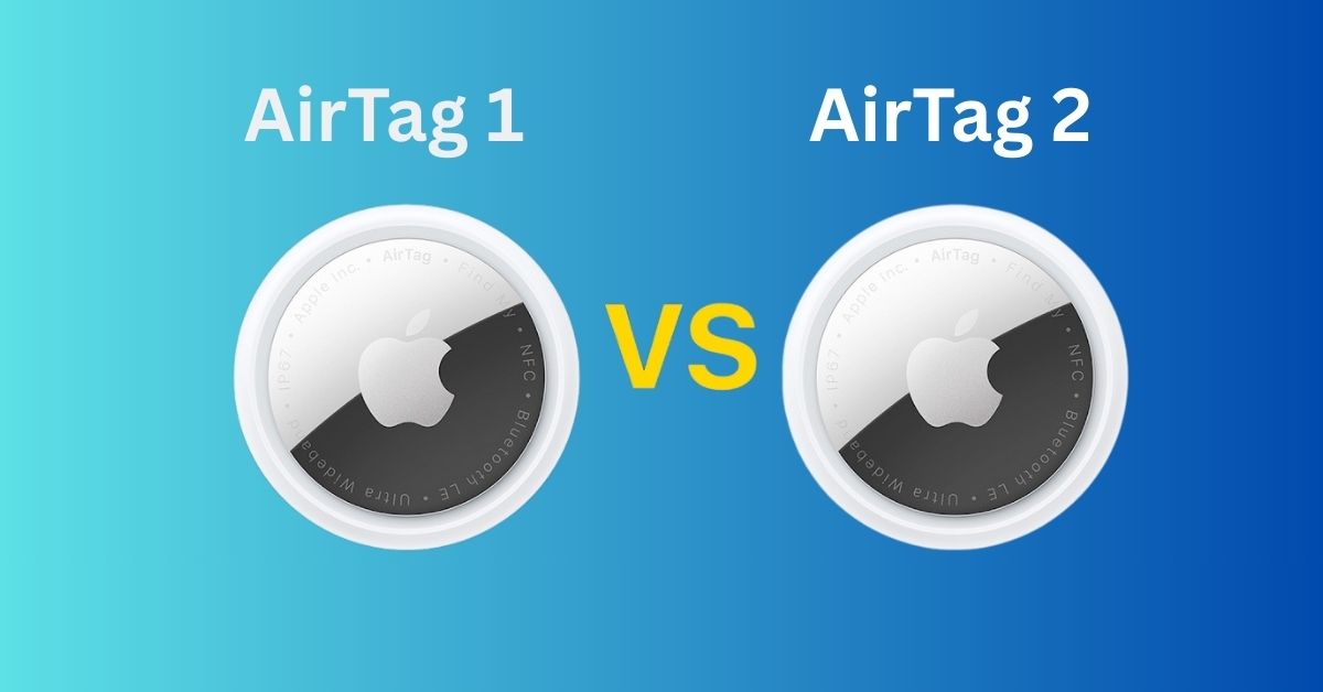 AirTag 2 vs AirTag 1