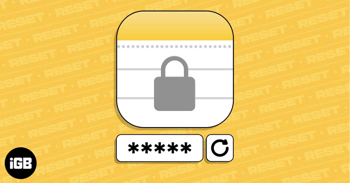 How to Reset Notes Password on iPhone, iPad, and Mac
