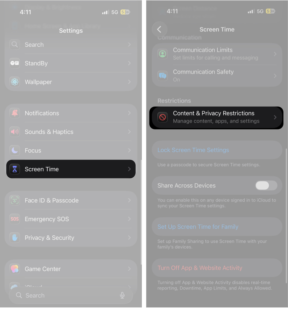 Open Settings and Tap on Screen Time Then Content & Privacy Restrictions
