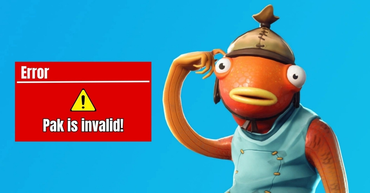 Fortnite Pak is invalid error